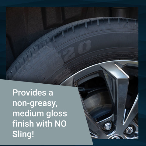 Close-up of a tire showcasing a non-greasy, medium gloss finish, emphasizing the product's no-sling formula.